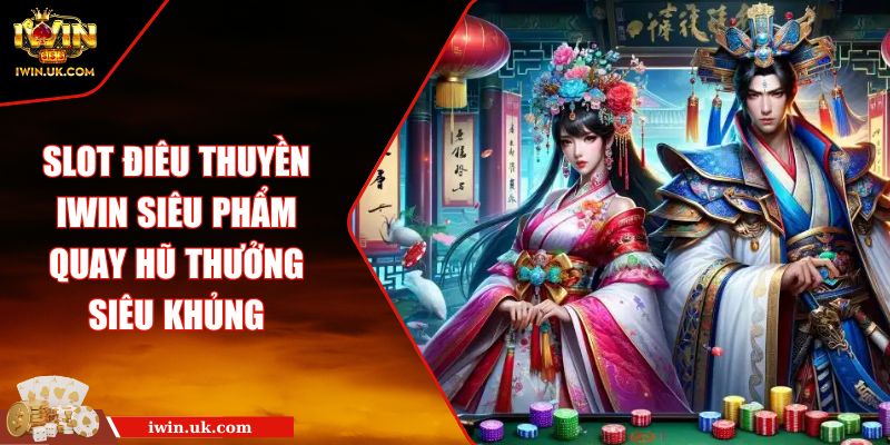 Slot Điêu Thuyền IWIN Siêu Phẩm Quay Hũ Thưởng Siêu Khủng 3 Slot Điêu Thuyền IWIN Siêu Phẩm Quay Hũ Thưởng Siêu Khủng